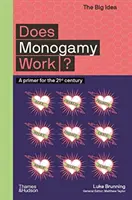 Funcționează monogamia? A Primer for the 21st Century - Does Monogamy Work?: A Primer for the 21st Century