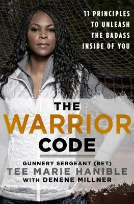Codul Războinicului: 11 principii pentru dezlănțuirea durului din tine - The Warrior Code: 11 Principles to Unleash the Badass Inside of You