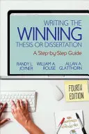 Scrierea unei teze sau disertații câștigătoare: Un ghid pas cu pas - Writing the Winning Thesis or Dissertation: A Step-By-Step Guide