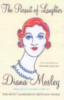 Urmărirea râsului - Eseuri, recenzii și jurnal (Mitford (Lady Mosley) Diana) - Pursuit of Laughter - Essays, Reviews and Diary (Mitford (Lady Mosley) Diana)