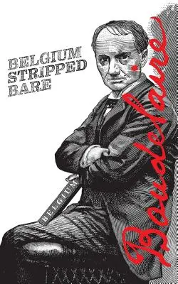 Belgia dezgolită - Belgium Stripped Bare