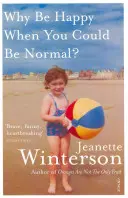 De ce să fii fericit când ai putea fi normal? - Why Be Happy When You Could Be Normal?