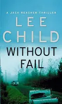 Fără eșec - (Jack Reacher 6) - Without Fail - (Jack Reacher 6)