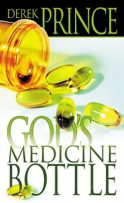 Sticla de medicamente a lui Dumnezeu - God's Medicine Bottle
