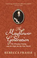 Generația Mayflower - Familia Winslow și lupta pentru Lumea Nouă - Mayflower Generation - The Winslow Family and the Fight for the New World