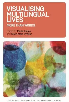 Vizualizarea vieților multilingve: Mai mult decât cuvinte - Visualising Multilingual Lives: More Than Words