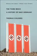 Al Treilea Reich: O istorie a Germaniei naziste - The Third Reich: A History of Nazi Germany
