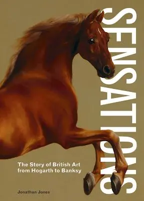 Senzații: Povestea artei britanice de la Hogarth la Banksy - Sensations: The Story of British Art from Hogarth to Banksy