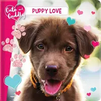 Drăguț și drăgălaș: Puppy Love - Cute and Cuddly: Puppy Love