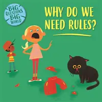 Întrebări mari, lume mare: De ce avem nevoie de reguli? - Big Questions, Big World: Why do we need rules?