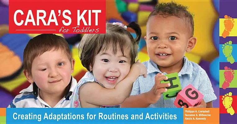 Cara's Kit for Toddlers: Crearea de adaptări pentru rutine și activități [Cu CDROM] - Cara's Kit for Toddlers: Creating Adaptations for Routines and Activities [With CDROM]