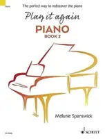 Play It Again: Piano Book 2: Modul perfect de a redescoperi pianul - Play It Again: Piano Book 2: The Perfect Way to Rediscover the Piano