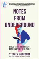 Notes from Underground: Zines și politica culturii alternative - Notes from Underground: Zines and the Politics of Alternative Culture