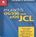 Murach's OS/390 și Z/OS JCL - Murach's OS/390 and Z/OS JCL