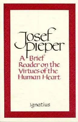 Scurt cititor despre virtuțile inimii umane (Brief Reader on the Virtues of the Human Heart) - Brief Reader on the Virtues of the Human Heart