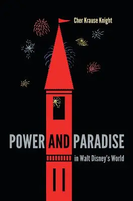 Putere și paradis în lumea lui Walt Disney - Power and Paradise in Walt Disney's World
