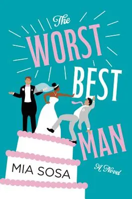 Cel mai rău cavaler de onoare - The Worst Best Man