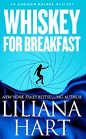 Whisky pentru micul dejun: Un mister Addison Holmes - Whiskey For Breakfast: An Addison Holmes Mystery