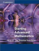 Starting Advanced Mathematics: Bazele esențiale - Starting Advanced Mathematics: The Essential Foundation
