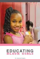 Educarea fetelor de culoare - Educating Black Girls