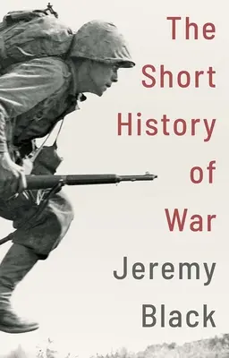 O scurtă istorie a războiului - A Short History of War