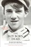 Băiatul născut mort: O poveste de prietenie, curaj și triumf - The Boy Born Dead: A Story of Friendship, Courage, and Triumph
