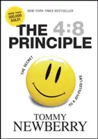 Principiul 4:8: Secretul pentru o viață plină de bucurie - The 4:8 Principle: The Secret to a Joy-Filled Life
