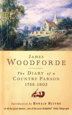 Jurnalul unui paroh de țară, 1758-1802 - Diary of a Country Parson, 1758-1802