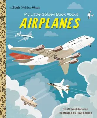 Mica mea carte de aur despre avioane - My Little Golden Book about Airplanes