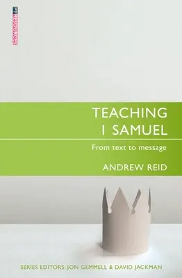 Predarea cărții 1 Samuel: De la text la mesaj - Teaching 1 Samuel: From Text to Message