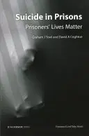 Sinuciderea în închisori: Viața deținuților contează - Suicide in Prisons: Prisoners' Lives Matter