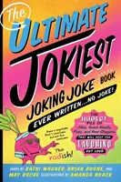 Cea mai tare carte de glume cu glume scrisă vreodată . . . Fără glume!: The Hugest Pile of Jokes, Knock-Knocks, Puns, and Knee-Slappers That Will Keep You - The Ultimate Jokiest Joking Joke Book Ever Written . . . No Joke!: The Hugest Pile of Jokes, Knock-Knocks, Puns, and Knee-Slappers That Will Keep You