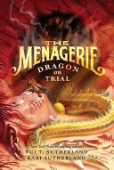 Menajeria #2: Dragon on Trial - The Menagerie #2: Dragon on Trial