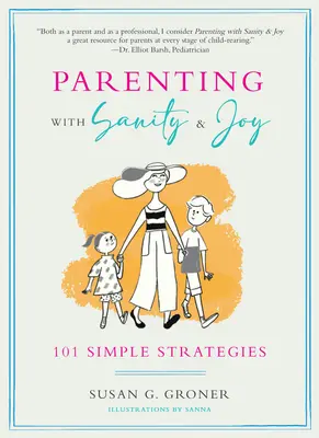 Parenting with Sanity & Joy: 101 strategii simple - Parenting with Sanity & Joy: 101 Simple Strategies