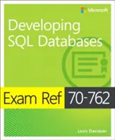Exam Ref 70-762 Dezvoltarea bazelor de date SQL - Exam Ref 70-762 Developing SQL Databases
