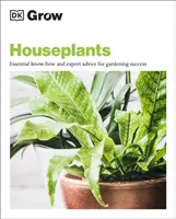 Cultivarea plantelor de apartament - cunoștințe esențiale și sfaturi de specialitate pentru succesul în grădinărit - Grow Houseplants - Essential Know-how and Expert Advice for Gardening Success