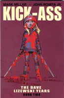 Kick-Ass: Anii lui Dave Lizewski Cartea a doua - Kick-Ass: The Dave Lizewski Years Book Two