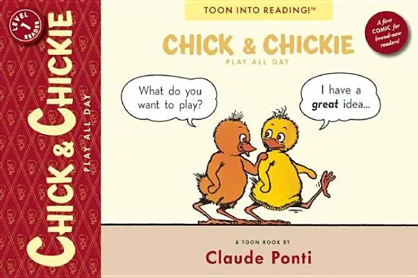 Chick & Chickie se joacă toată ziua!: Toon Level 1 - Chick & Chickie Play All Day!: Toon Level 1