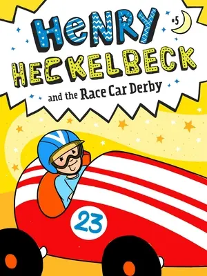 Henry Heckelbeck și cursa de mașini Derby, 5 - Henry Heckelbeck and the Race Car Derby, 5