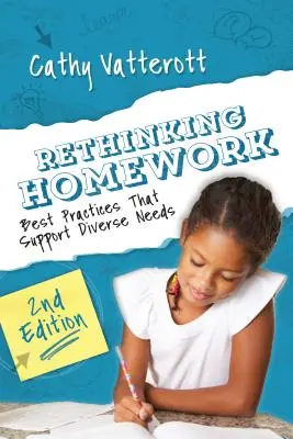 Rethinking Homework, ediția a 2-a: Cele mai bune practici care sprijină nevoi diverse - Rethinking Homework, 2nd Edition: Best Practices That Support Diverse Needs