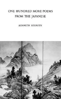 Încă o sută de poezii din chineză: Dragostea și anul care se întoarce - One Hundred More Poems from the Chinese: Love and the Turning Year