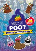Unde este caca? Carte de activități cu autocolante - Where's the Poo? Sticker Activity Book