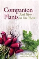 Plante însoțitoare și cum să le folosești - Companion Plants and How to Use Them