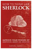 Cum să gândești ca Sherlock, volumul 1 - How to Think Like Sherlock, Volume 1