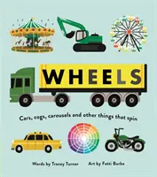 Roți - Mașini, roți dințate, caruseluri și alte lucruri care se învârt - Wheels - Cars, Cogs, Carousels and Other Things That Spin