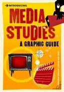 Introducere în studiile media: Un ghid grafic - Introducing Media Studies: A Graphic Guide