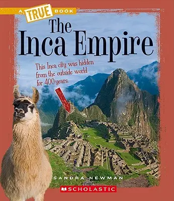 Imperiul Inca (o carte adevărată: Civilizații antice) - The Inca Empire (a True Book: Ancient Civilizations)