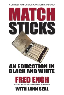 Matchsticks: O educație în alb și negru - Matchsticks: An Education in Black and White