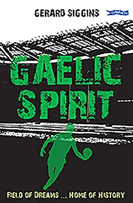 Spiritul Gaelic: Field of Dreams ... Casa istoriei - Gaelic Spirit: Field of Dreams ... Home of History