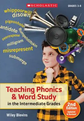Predarea fonicii și a studiului cuvintelor în clasele intermediare - Teaching Phonics & Word Study in the Intermediate Grades